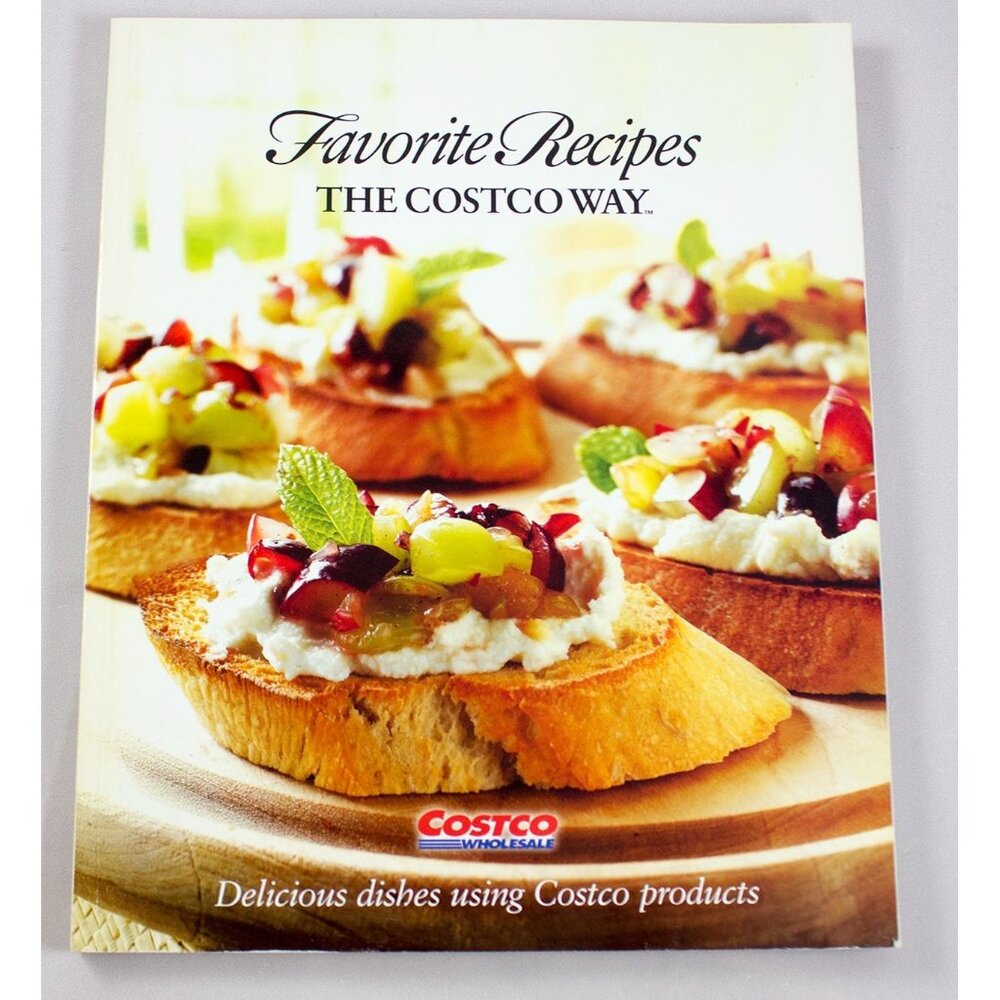 Favorite Recipes The Costco Way Cookbook First Edition 2007 Trade Paperback